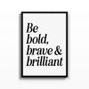 Be Bold, Brave & Brilliant cuadro decorativo para sala moderna | arte para hogar | Studio MagArt