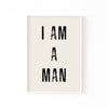 I Am a Man – cuadro decorativo con marco blanco | Studio MagArt