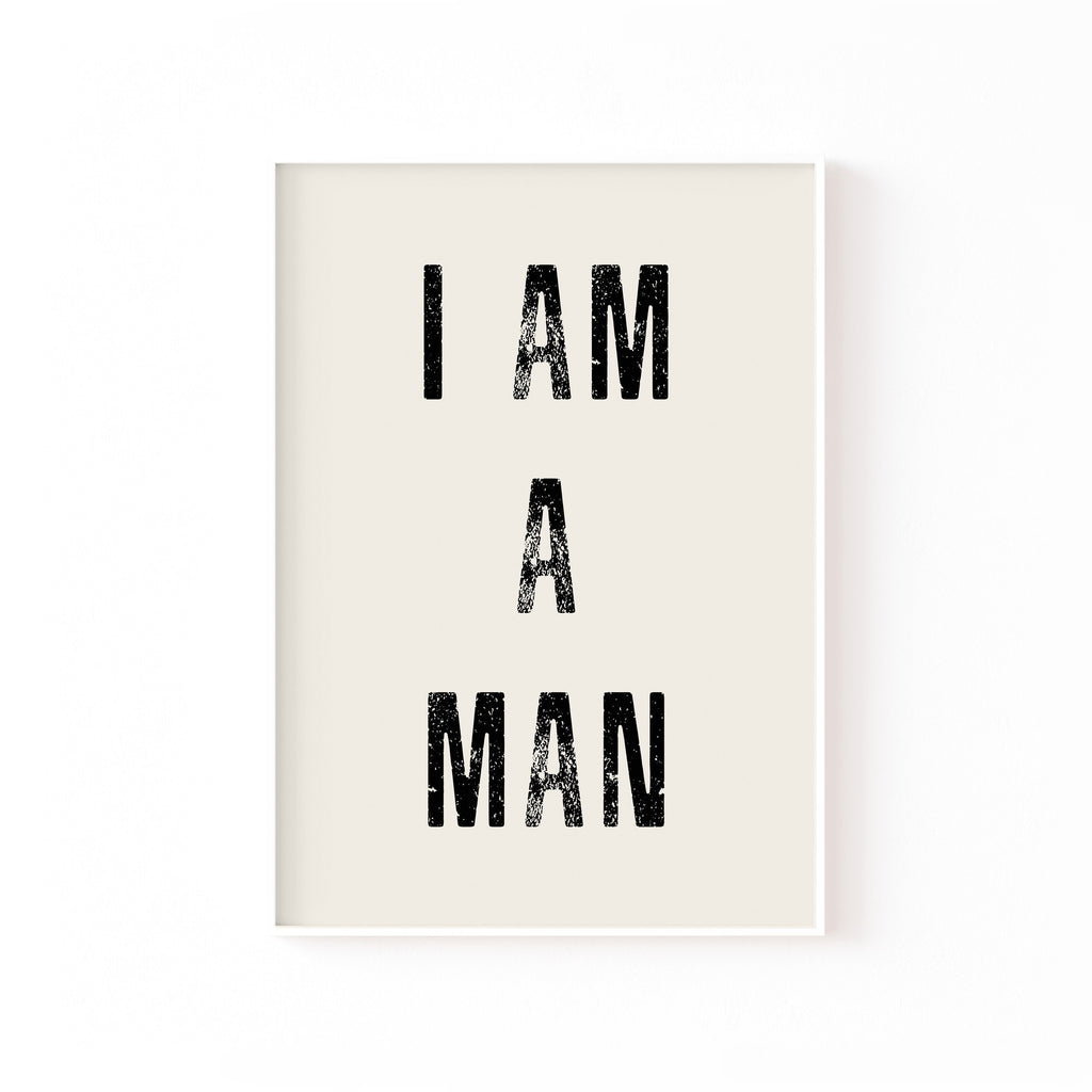 I Am a Man – cuadro decorativo con marco blanco | Studio MagArt