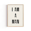 I Am a Man – cuadro decorativo con marco natural | Studio MagArt
