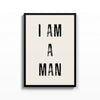 I Am a Man – cuadro decorativo con marco negro | Studio MagArt