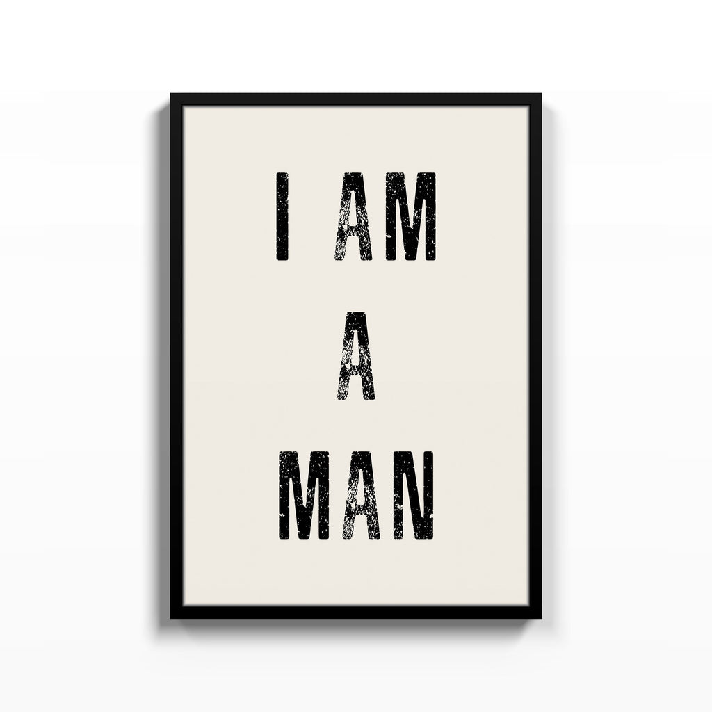 I Am a Man – cuadro decorativo con marco negro | Studio MagArt