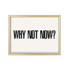 Why Not Now? – cuadro decorativo con marco dorado | Studio MagArt