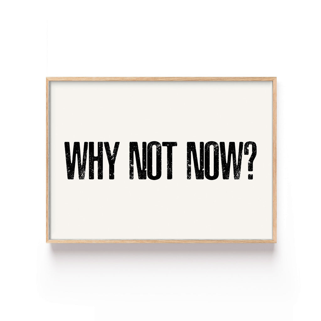 Why Not Now? – cuadro decorativo con marco natural | Studio MagArt