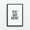You Are Here – cuadro decorativo con marco negro | Studio MagArt